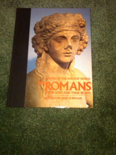 Beispielbild fr The Romans: Their Gods and Their Beliefs zum Verkauf von Half Price Books Inc.