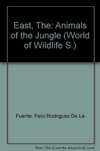 Imagen de archivo de The East: 7 : [Chapters 82-94]: Animals of the Jungle (World of Wildlife) a la venta por HPB-Diamond