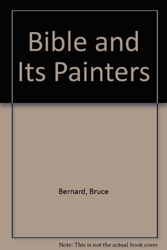 Beispielbild fr Bible and Its Painters zum Verkauf von Wonder Book