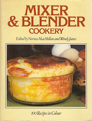 Stock image for Mixer & Blender Cookery for sale by Goldstone Books