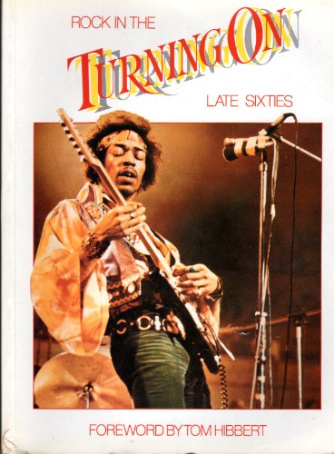 Stock image for Turning on: Rock in the Late Sixties for sale by WorldofBooks
