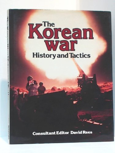 Stock image for The Korean War, History and Tactics. for sale by Better World Books