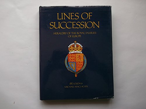 Beispielbild fr LINES OF SUCCESSION: HERALDRY OF THE ROYAL FAMILIES OF EUROPE. zum Verkauf von Wonder Book