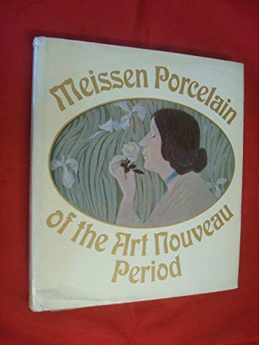 9780856137129: Meissen Porcelain of the Art Nouveau Period