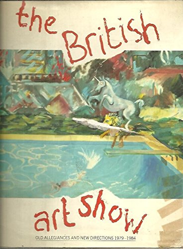 Beispielbild fr British Art Show, 1979-84 zum Verkauf von AwesomeBooks