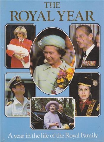 Stock image for The Royal Year: A Year in the Life of the Royal Family for sale by Wonder Book