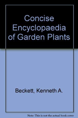 9780856138270: Concise Encyclopaedia of Garden Plants