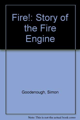 Beispielbild fr Fire!: Story of the Fire Engine zum Verkauf von medimops