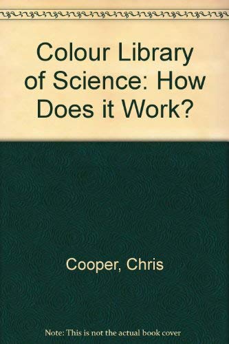 Stock image for Colour Library of Science: How Does it Work? for sale by AwesomeBooks
