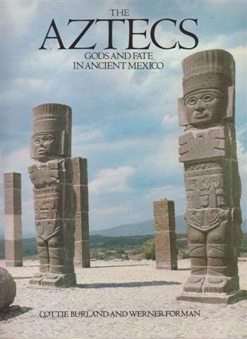 Beispielbild fr The Aztecs Gods and Fate in Ancient Mexico zum Verkauf von MusicMagpie