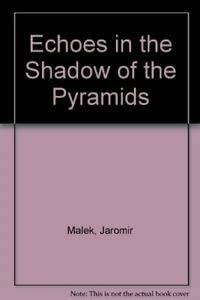 Stock image for Echoes in the Shadow of the Pyramids for sale by AwesomeBooks