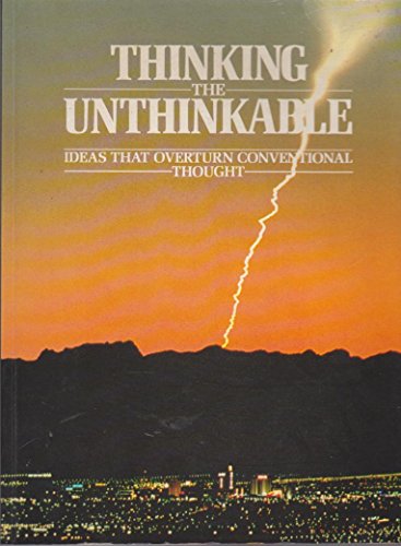 9780856139796: Thinking the Unthinkable: Ideas Which Have Upset Conventional Thought (The Unexplained)