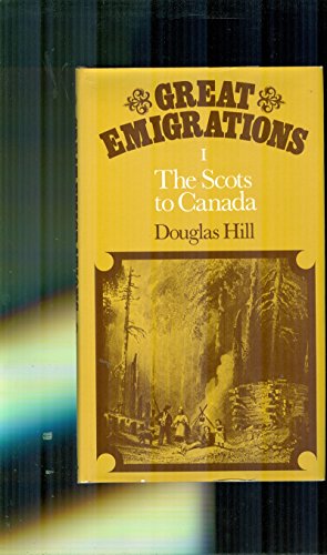 Beispielbild fr The Scots to Canada (Great emigrations) zum Verkauf von Alexander Books (ABAC/ILAB)