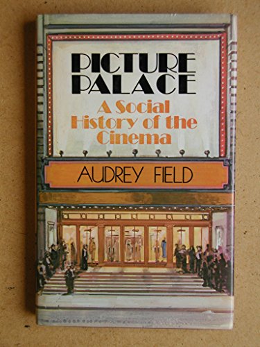 PICTURE PALACE A Social History of the Cinema