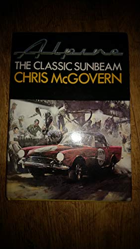 Beispielbild fr Alpine: The Classic Sunbeam. zum Verkauf von Anthony Vickers Bookdealer PBFA