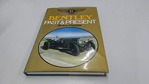 Stock image for Bentley, past & present for sale by ThriftBooks-Dallas