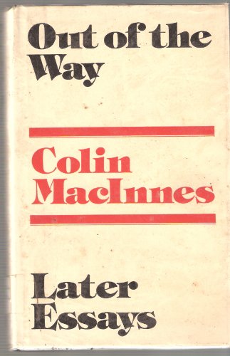 Out of the way: Later essays (9780856160912) by MacInnes, Colin