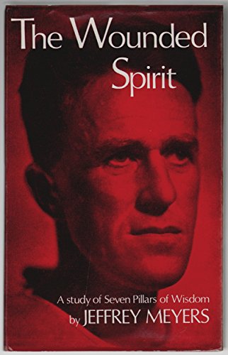 9780856161407: The wounded spirit;: A study of Seven pillars of wisdom