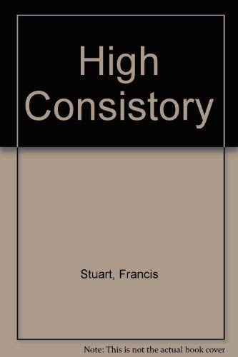 Stock image for THE HIGH CONSISTORY for sale by David H. Gerber Books (gerberbooks)