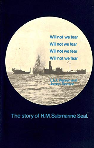 Imagen de archivo de Will Not We Fear, The Story of H.M. Submarine Seal a la venta por COLLINS BOOKS
