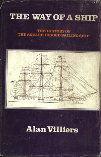 The way of a ship: The story of the square-rigged Cape Horner (9780856171550) by Villiers, Alan John