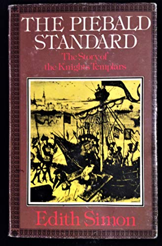 Beispielbild fr The Piebald Standard : A Biography of the Knights Templars zum Verkauf von Better World Books