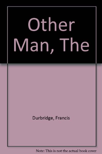 The Other Man (9780856174001) by Francis Durbridge