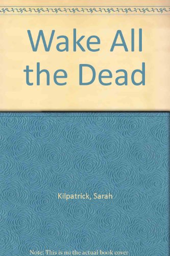 Beispielbild fr Wake All the Dead zum Verkauf von Allyouneedisbooks Ltd