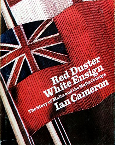 Stock image for Red Duster, White Ensign. The Story of Malta & the Malta Convoys. for sale by WorldofBooks