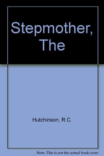 Stock image for The Stepmother Hutchinson, R. C. for sale by Re-Read Ltd