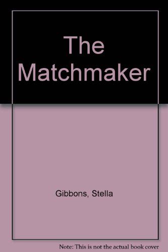 The matchmaker (9780856178542) by Gibbons, Stella