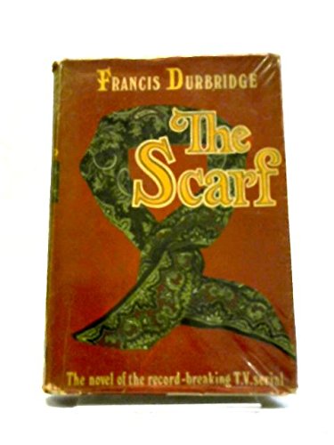 The Scarf (9780856179921) by Francis Durbridge