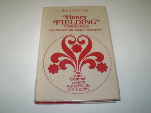 Stock image for Henry Fielding's Tom Jones: The Novelist As Moral Philosopher (Text and Context) for sale by Better World Books