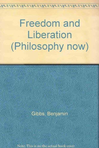 Stock image for Freedom and liberation (Philosophy now) for sale by Powell's Bookstores Chicago, ABAA