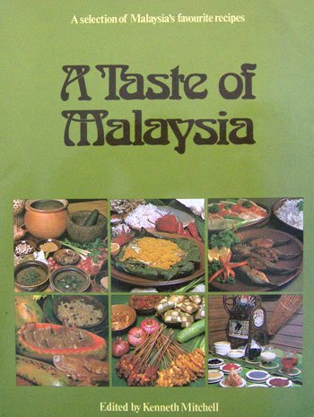 Imagen de archivo de A Taste Of Malaysia A Selection Of Malaysia's Favourite Recipes a la venta por Willis Monie-Books, ABAA