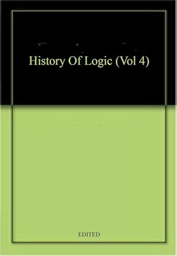 Beispielbild fr History Of Logic (Vol 4) zum Verkauf von Books From California