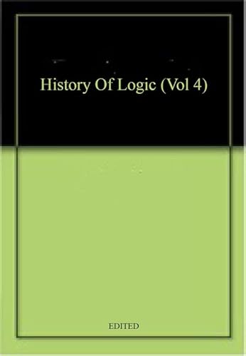 Imagen de archivo de History of Logic Volume 4 a la venta por Zubal-Books, Since 1961