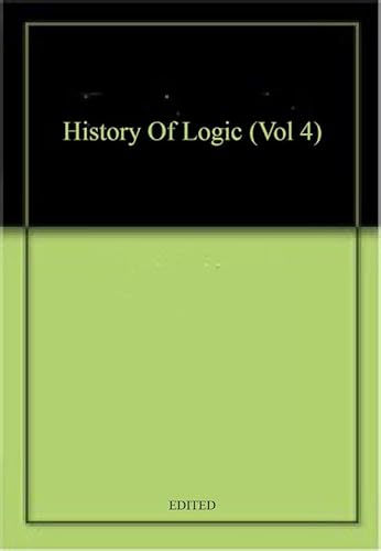 Stock image for History of Logic Volume 4 for sale by Zubal-Books, Since 1961