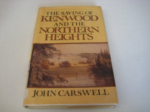 Beispielbild fr The Saving of Kenwood and the Northern Heights zum Verkauf von WorldofBooks