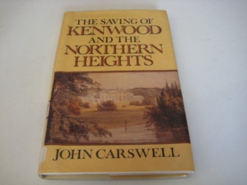 Stock image for The Saving of Kenwood and the Northern Heights for sale by WorldofBooks