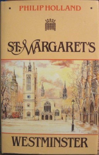 Stock image for St. Margaret's Westminster The Commons' Church Within a Royal Peculiar for sale by Willis Monie-Books, ABAA