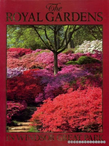 Stock image for The Royal Gardens in Windsor Great Park for sale by WorldofBooks