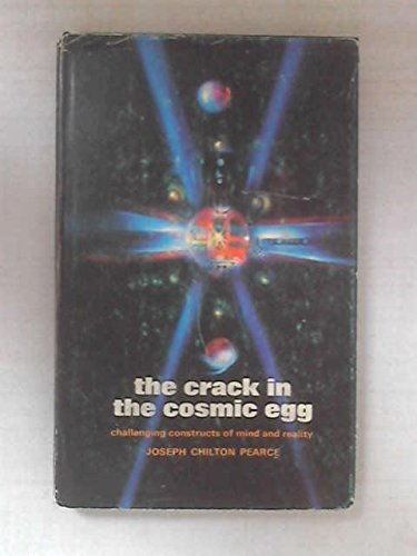 Beispielbild fr The Crack in the Cosmic Egg: Challenging Constructs of Mind and Reality zum Verkauf von Wonder Book