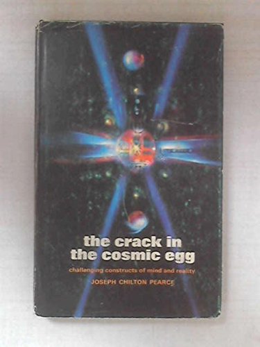 9780856290404: The crack in the cosmic egg: challenging constructs of mind and reality