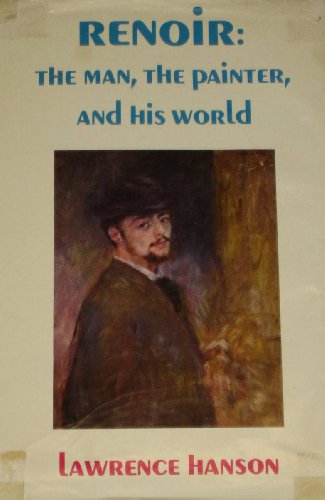Stock image for Renoir - the man, the painter and his world for sale by R Bookmark