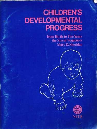 Children's developmental progress from birth to five years, the Stycar Sequences (9780856330186) by Sheridan, Mary D