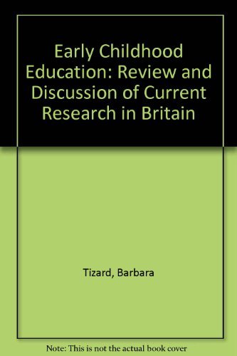 Early childhood education: A review and discussion of current research in Britain (9780856330766) by Tizard, Barbara