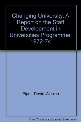 Beispielbild fr The Changing University : A Report on the Staff Development in Universities Programme, 1972-4 zum Verkauf von PsychoBabel & Skoob Books