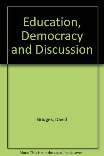 Education, Democracy and Discussion (9780856331763) by Bridges, David