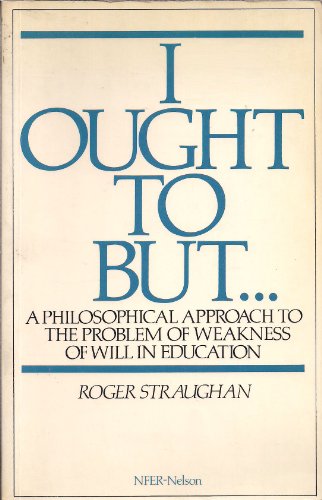 I Ought To, But... (9780856332357) by Straughan, Roger